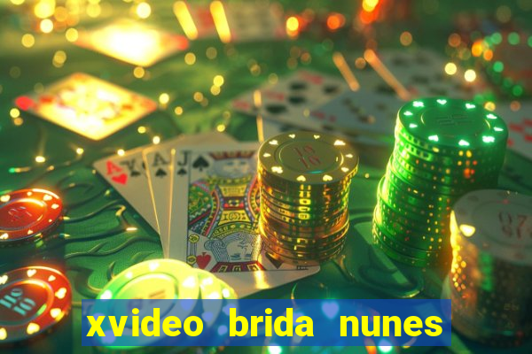 xvideo brida nunes e kid